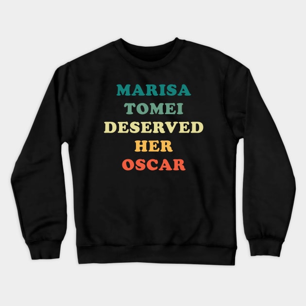 Marisa Tomei Deserved Her Oscar Crewneck Sweatshirt by n23tees